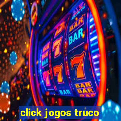 click jogos truco